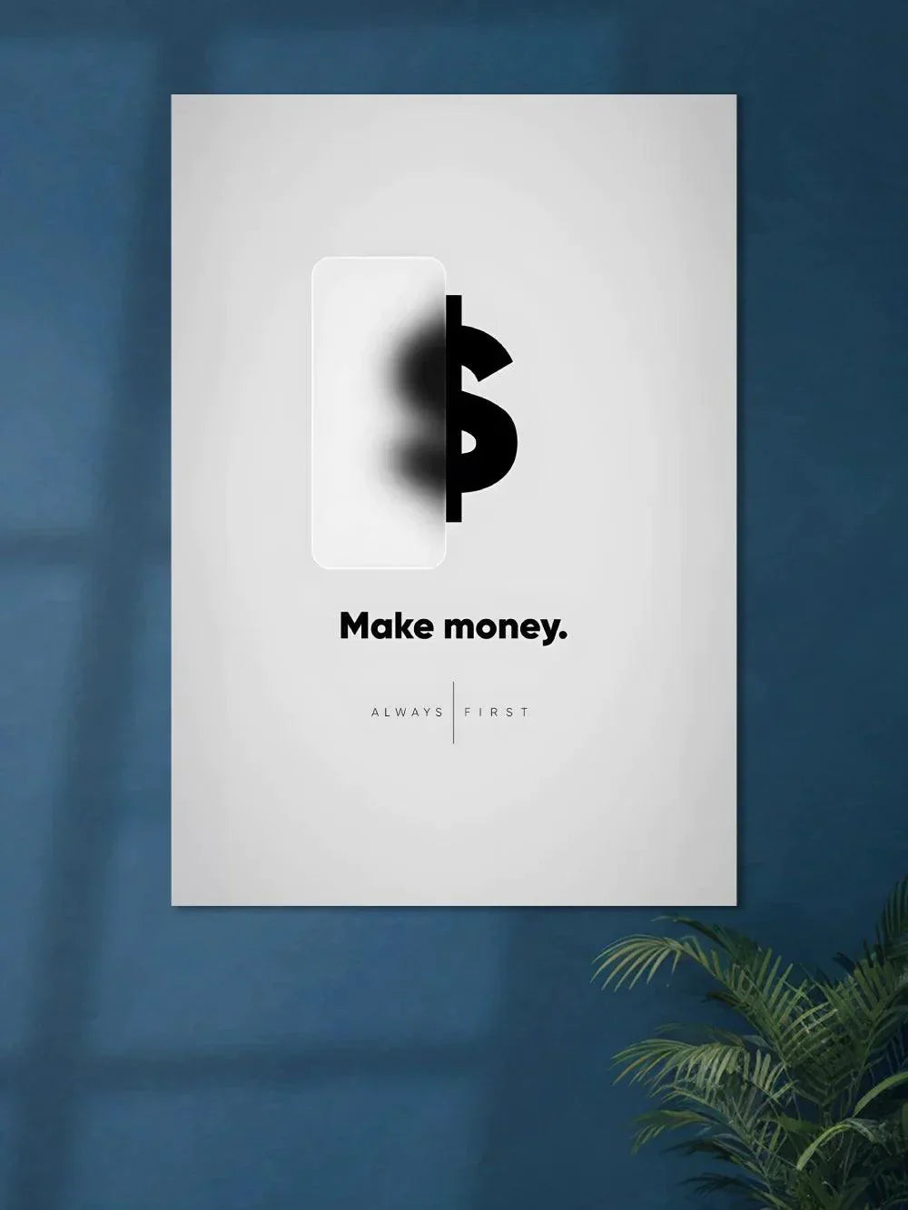 Make Money First | Motivational Poster - Poster Wiz